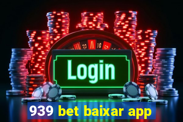 939 bet baixar app